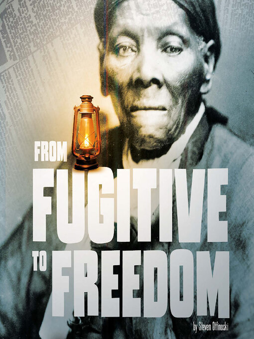 Title details for From Fugitive to Freedom by Steven Otfinoski - Available